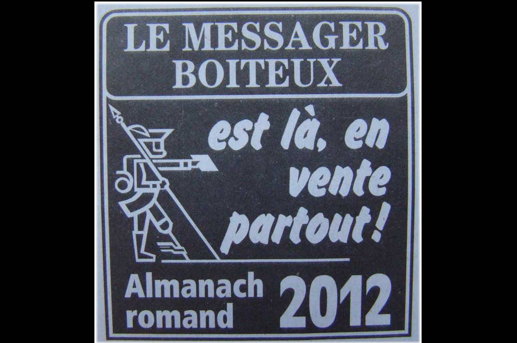 Werbung für den Kalender des Hinkenden Boten 2011 © Le Messager boiteux, Säuberlin et Pfeiffer à Châtel-Saint-Denis (FR)