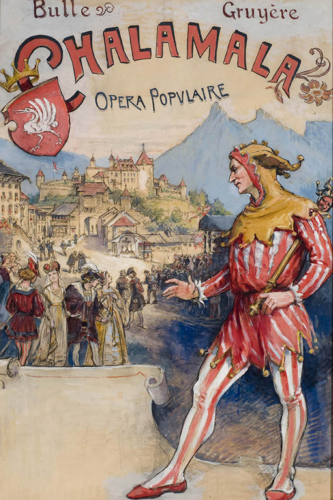 Chalamala, Volksoper in Greyerz, Plakatentwurf für die Vorstellungen in Bulle, 1910 © Musée gruérien, Bulle