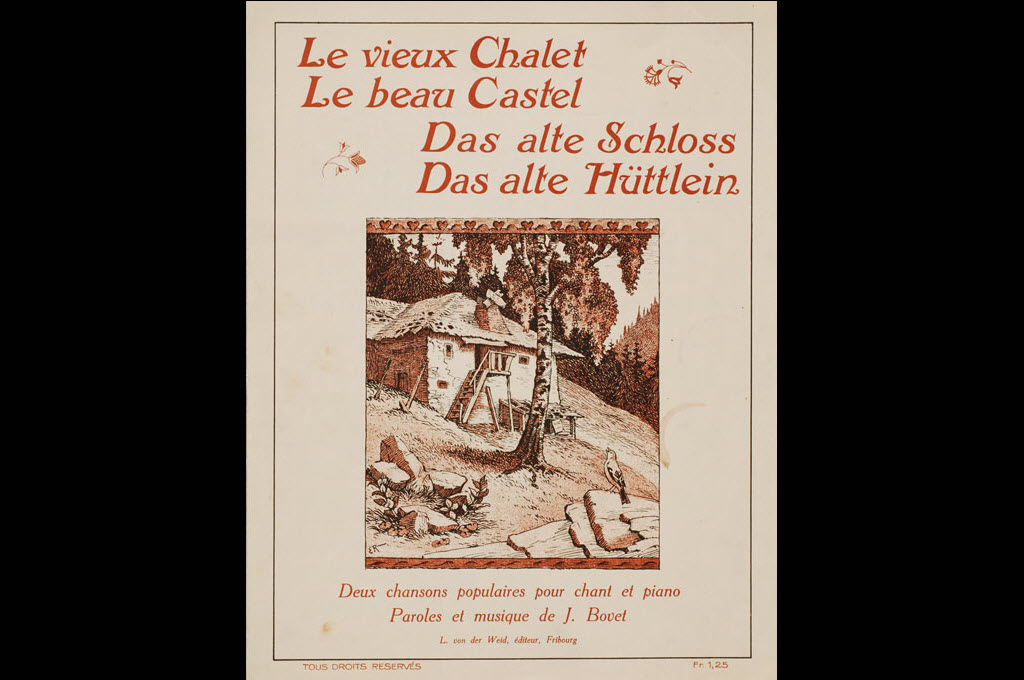 Il «Vieux Chalet» ed il «Beau Castel» da l'Abbé Bovet, partitura per chant e clavazin, Friburg, enturn il 1950 © Musée gruérien, Bulle